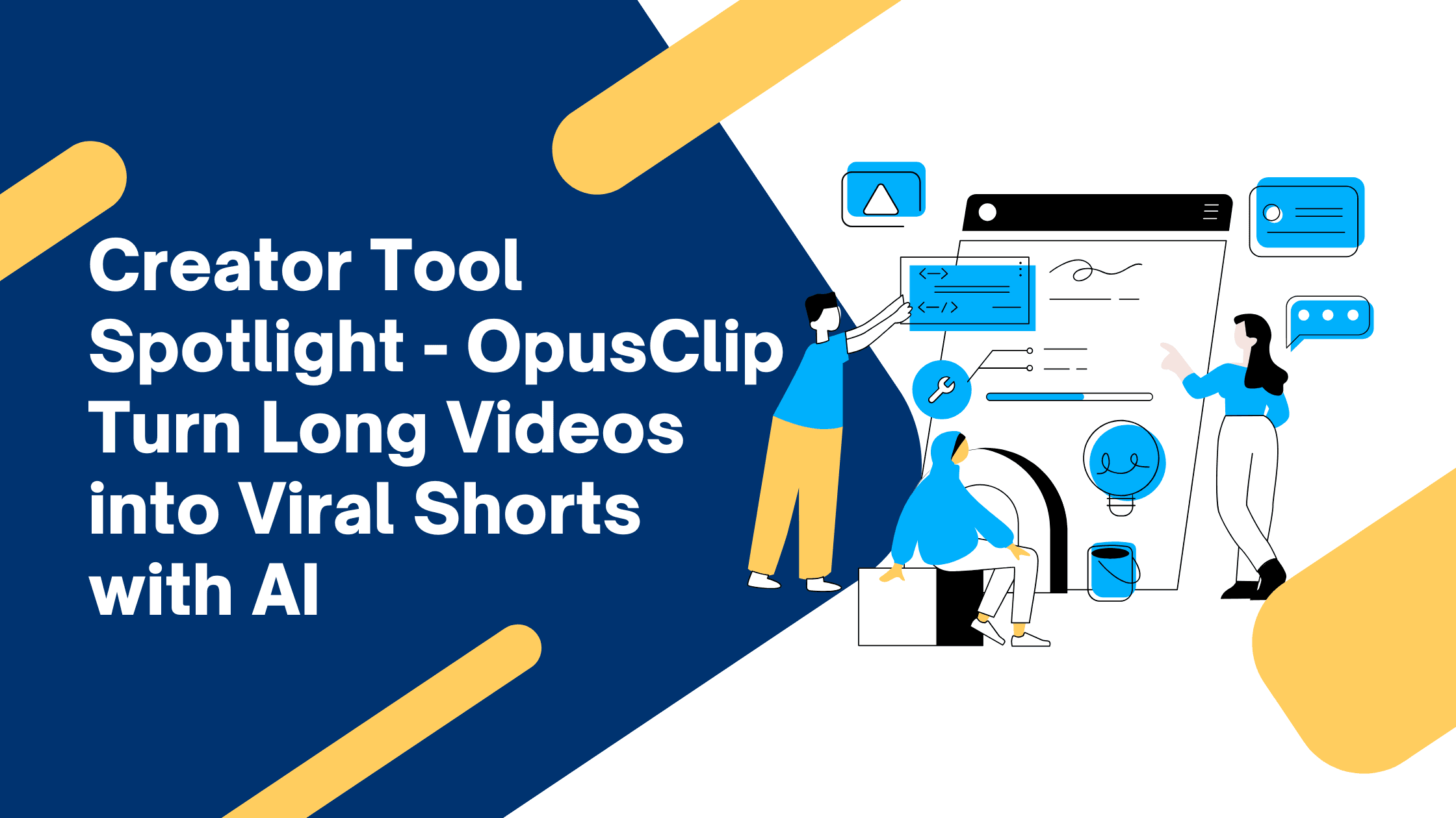 Creator Tool Spotlight: OpusClip - Turn Long Videos into Viral Shorts with AI