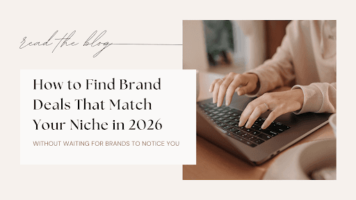 How to Find Brand Deals That Match Your Niche in 2026 (Without Waiting for Brands to Notice You)