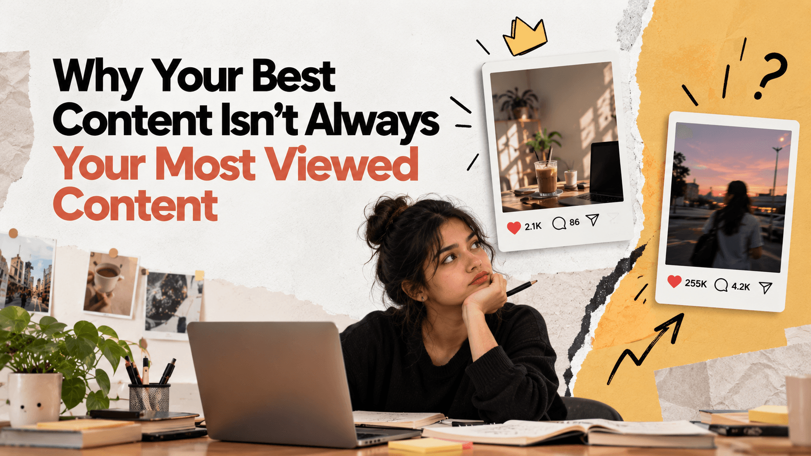 Why Your Best Content Isn't Always Your Most Viewed Content