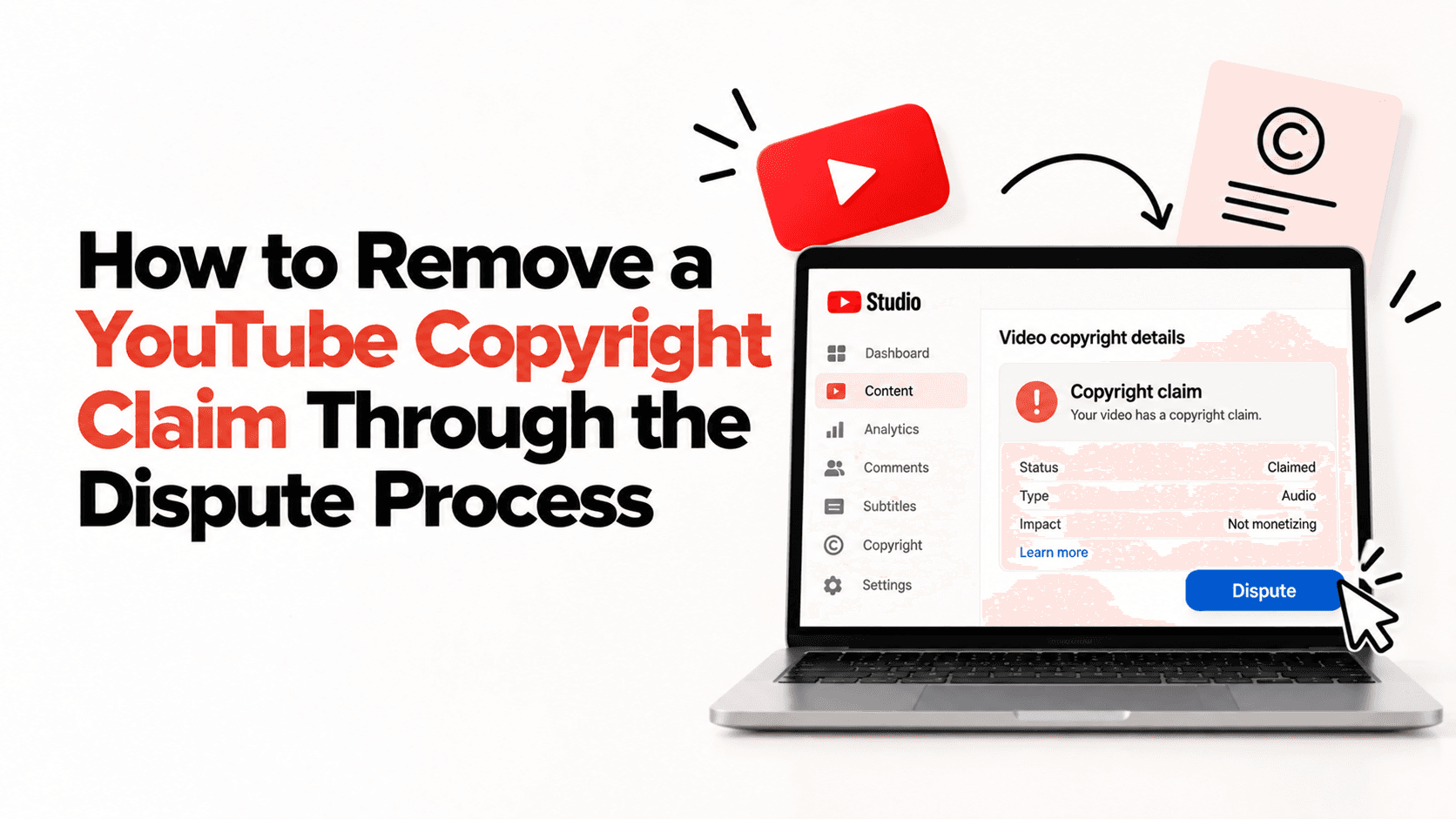How to Remove a YouTube Copyright Claim Through the Dispute Process