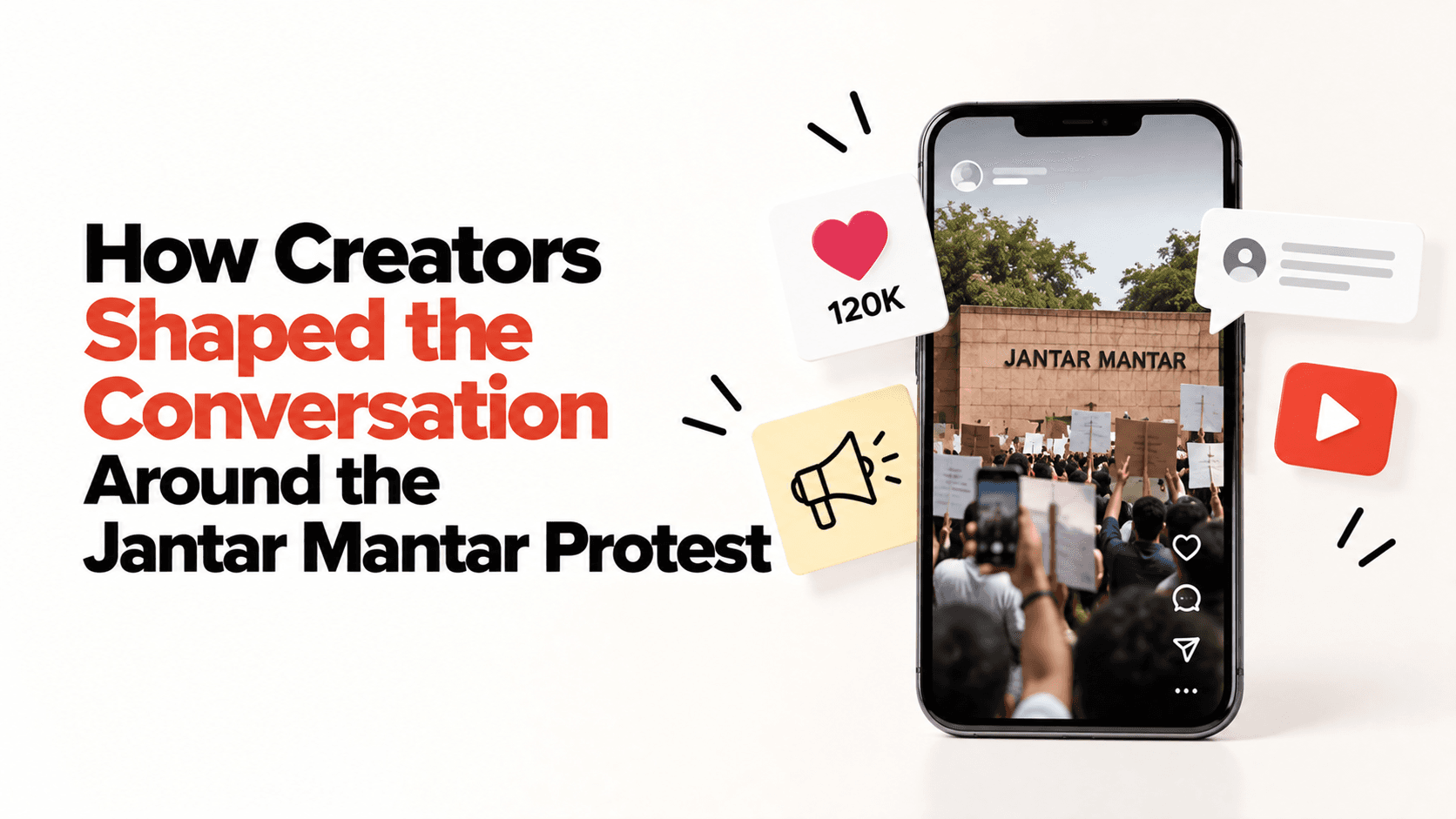 How Creators Shaped the Conversation Around the Jantar Mantar Protest