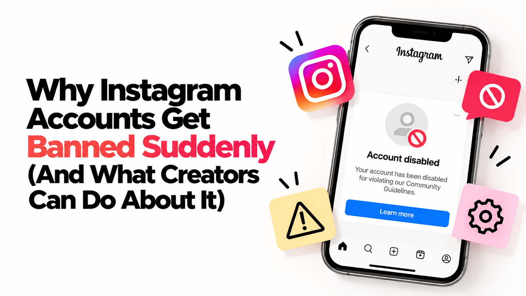  Why Instagram Accounts Get Banned Suddenly (And What Creators Can Do About It)